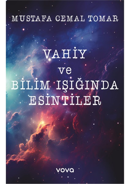 Vahiy ve Bilim Işığında Esintiler