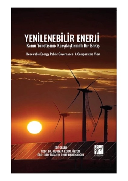 Yenilenebilir Enerji - Renewable Energy Publıc Governance: A Comparatıve Vıew