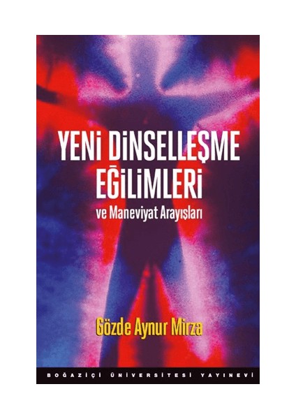 Yeni Dinselleşme Eğilimleri ve Maneviyat Arayışları