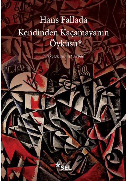 Kendinden Kaçamayanın Öyküsü