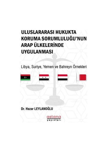 Uluslararası Hukukta Koruma Sorumluluğu’nun Arap Ülkelerinde Uygulanması