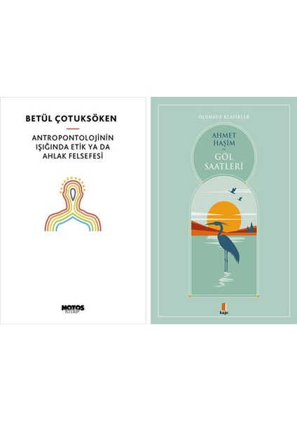 Antropontolojinin Işığında Etik Ya Da Ahlak Felsefesi + Göl Saatleri