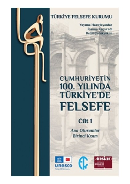 Cumhuriyetin 100. Yılında Türkiye’de Felsefe - Cilt 1