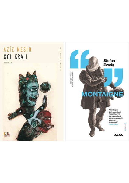 Gol Kralı + Montaigne