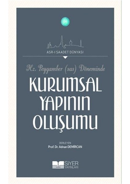 Hz.peygamber (Sas) Döneminde Kurumsal Yapının Oluşumu