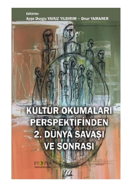 Kültür Okumaları Perspektifinden 2. Dünya Savaşı ve Sonrası