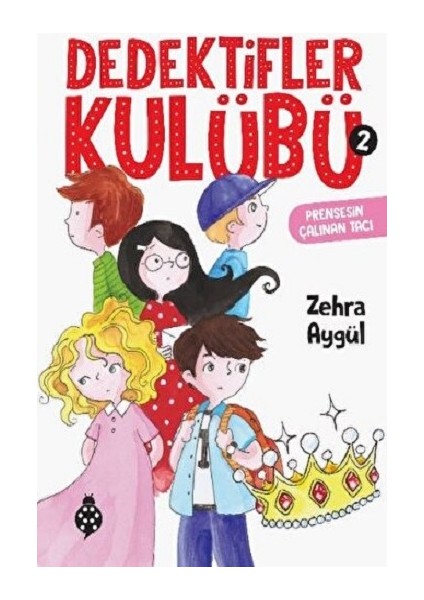 Dedektifler Kulübü-2 - Prensesin Çalınan Tacı
