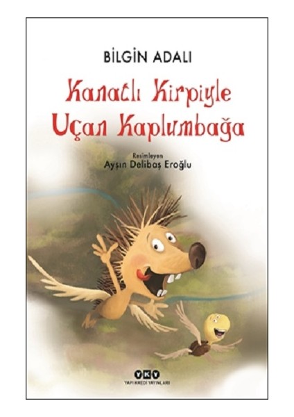 Kanatlı Kirpiyle Uçan Kaplumbağa