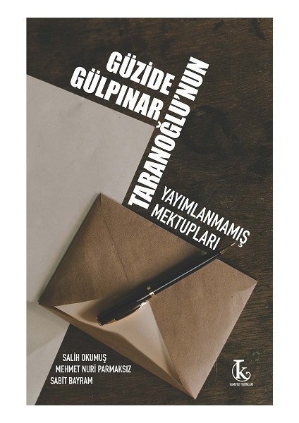 Güzide Gülpınar Taranoğlu’nun Yayımlanmamış Mektupları