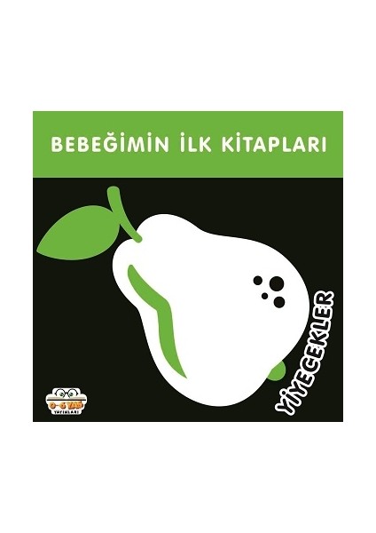 Bebeğimin Ilk Kitapları - Yiyecekler (Sıvama Cilt)