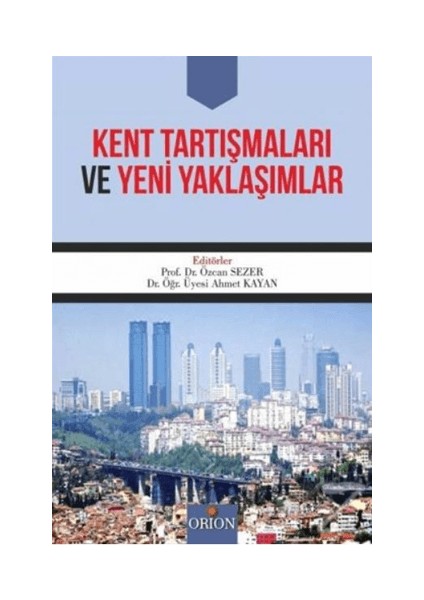 Kent Tartışmaları ve Yeni Yaklaşımlar
