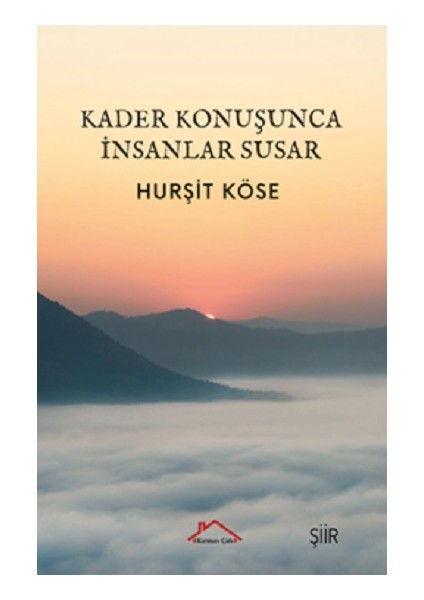 Kader Konuşunca Insanlar Susar