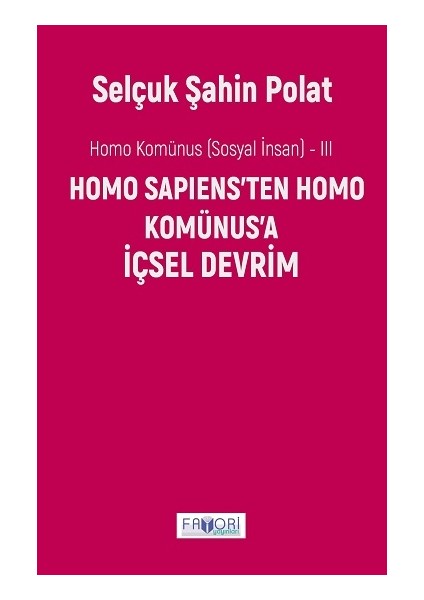 Homo Komünus -Iıı- Içsel Devrim