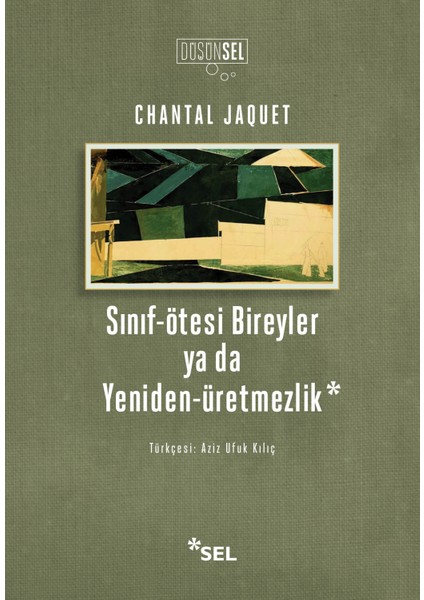 Sınıf-Ötesi Bireyler Ya Da Yeniden-Üretmezlik