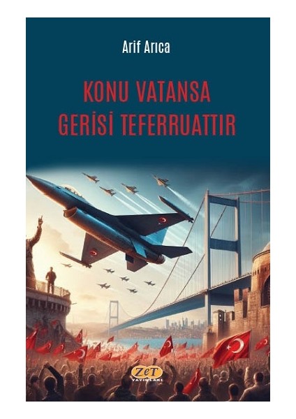 Konu Vatansa Gerisi Teferruattır