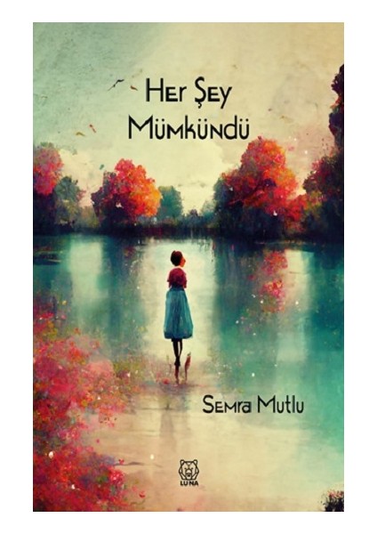 Her Şey Mümkündü