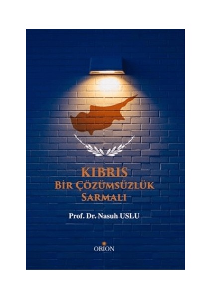 Kıbrıs - Bir Çözümsüzlük Sarmalı