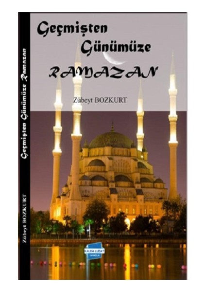 Geçmişten Günümüze Ramazan