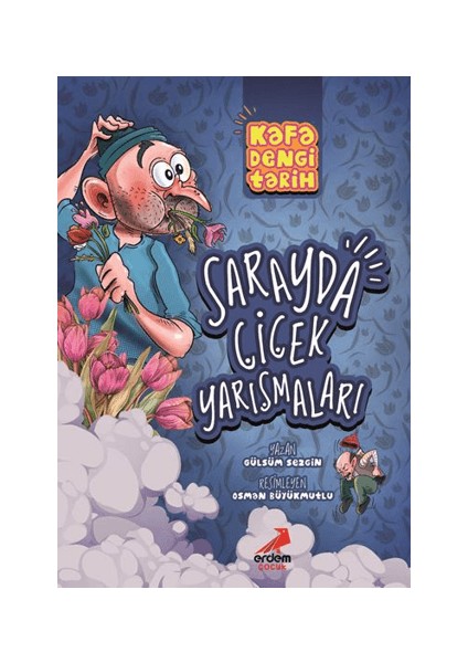 Kafa Dengi Tarih - Sarayda Çiçek Yarışmaları