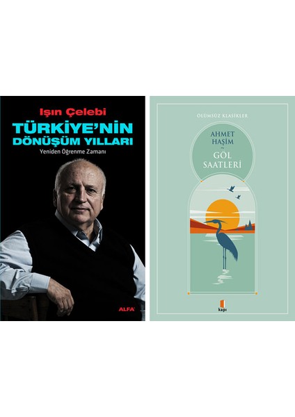 Türkiye'nin Dönüşüm Yılları + Göl Saatleri