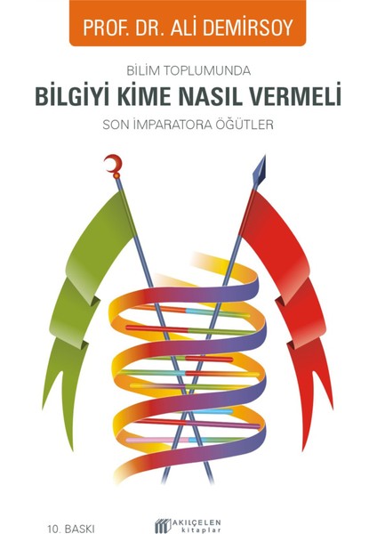 Bilim Toplumunda Bilgiyi Kime Nasıl Vermeli -Son Imparatora Öğütler