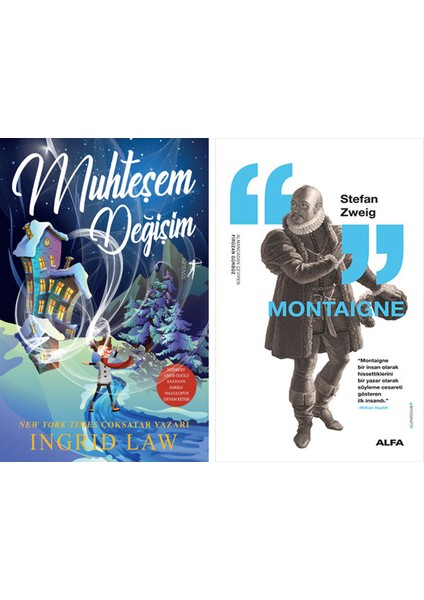 Muhteşem Değişim + Montaigne