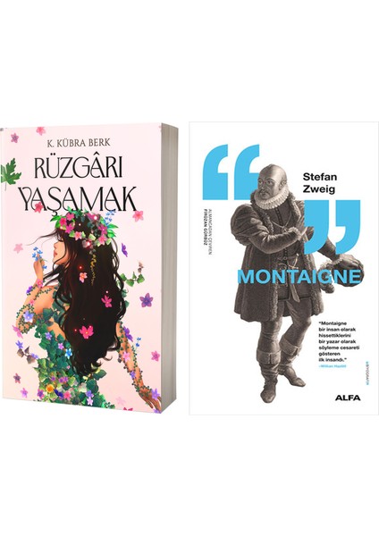 Rüzgârı Yaşamak + Montaigne
