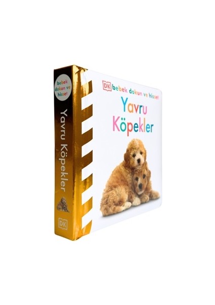Bebek Dokun ve Hisset Serisi - Yavru Köpekler (Ciltli)