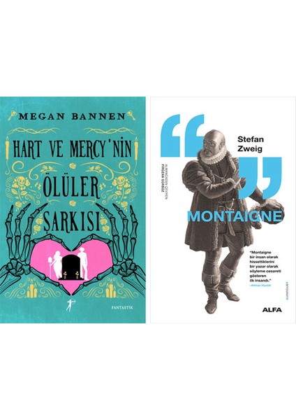 Hart ve Mercy’nin Ölüler Şarkısı + Montaigne