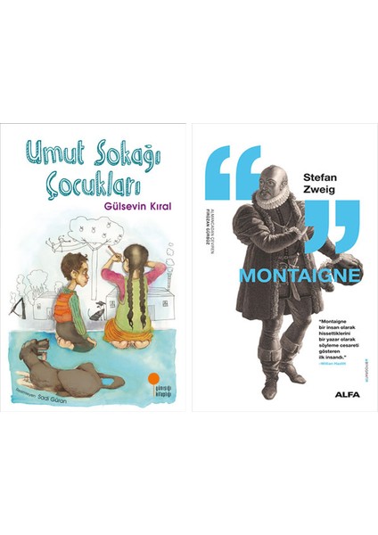Umut Sokağı Çocukları + Montaigne