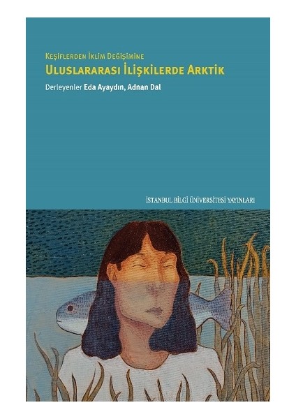 Keşiflerden Iklim Değişimine Uluslararası Ilişkilerde Arktik