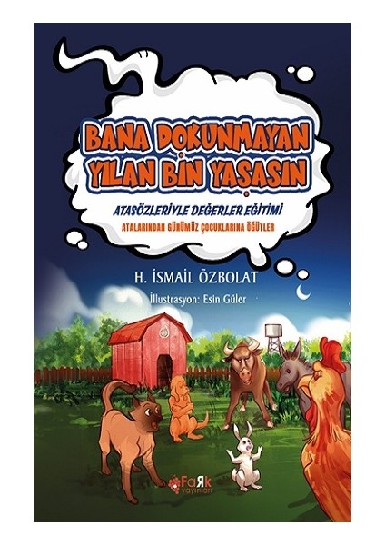 Bana Dokunmayan Yılan Bin Yaşasın (Atasözleriyle Değerler Eğitimi)