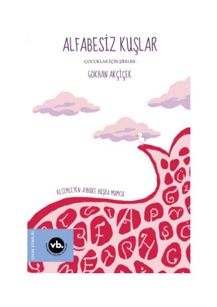 Alfabesiz Kuşlar - Çocuklar Için Şiirler