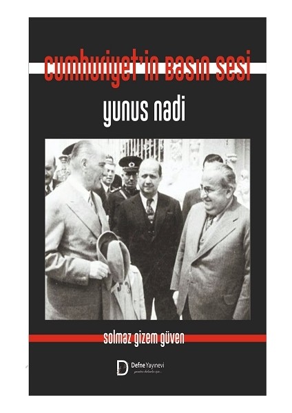 Cumhuriyet'in Basın Sesi Yunus Nadi