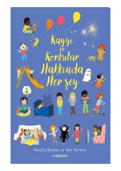 Kaygı ve Korkular Hakkında Her Şey