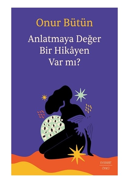 Anlatmaya Değer Bir Hikayen Var Mı?