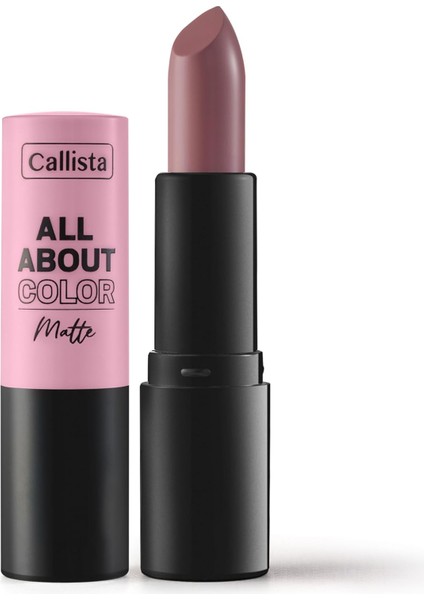 Callista All About Color Matte Lipstick Mat Görünümlü Ruj 503 Table For Two, Pembe fiyatları