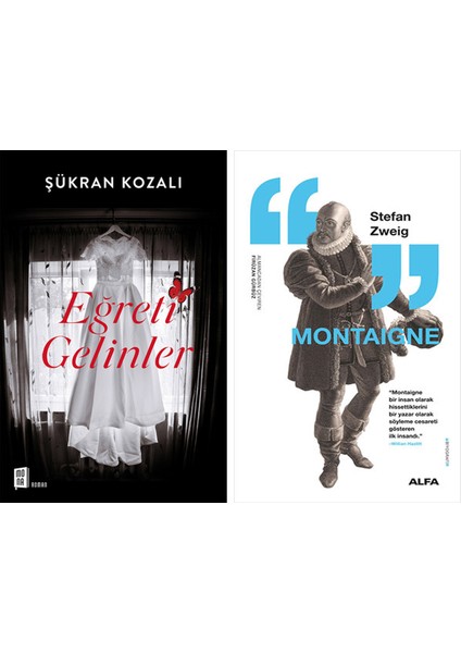 Eğreti Gelinler + Montaigne