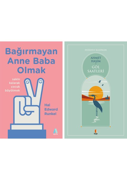 Bağırmayan Anne Baba Olmak + Göl Saatleri