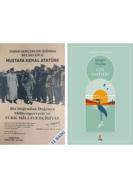 Tarihi Gerçekler Işığında Mustafa Kemal Atatürk + Göl Saatleri