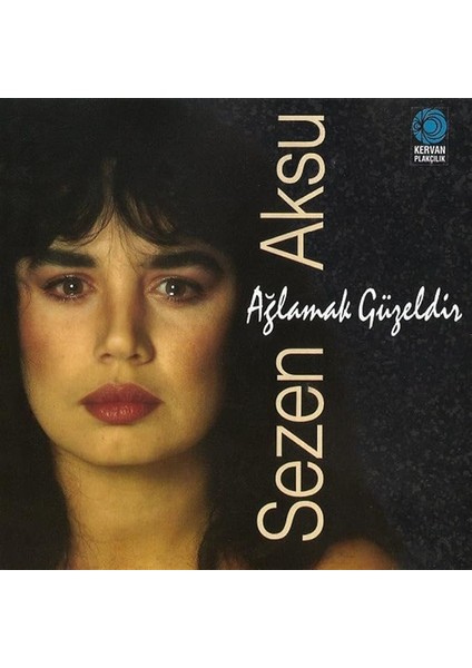 Sezen Aksu Ağlamak Güzeldir