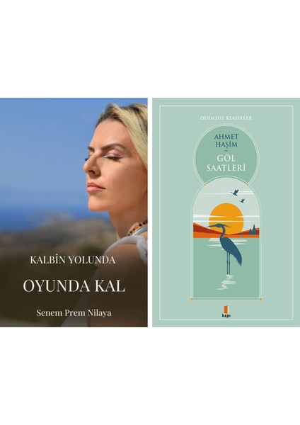 Kalbin Yolunda Oyunda Kal + Göl Saatleri