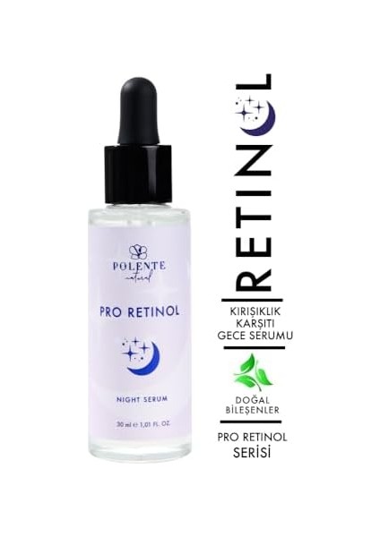 Polente Natural - Pro Retinol Nıght Serum Retinol Içeren Yaşlanma Karşıtı Gece Bakım Serumu (30 Ml) modelleri