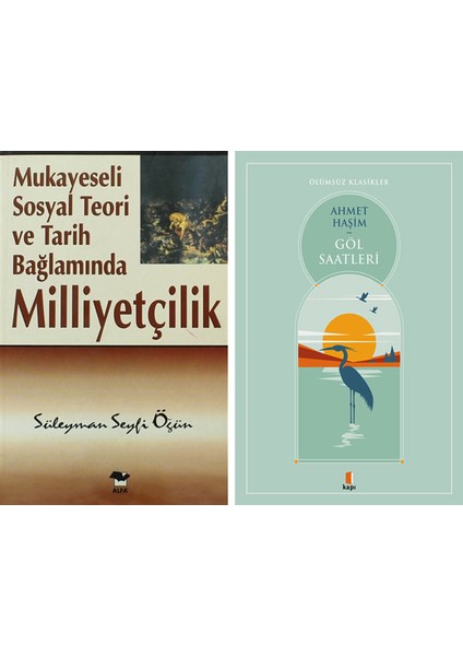 Mukayeseli Sosyal Teori ve Tarih Bağlamında Milliyetçilik + Göl Saatleri