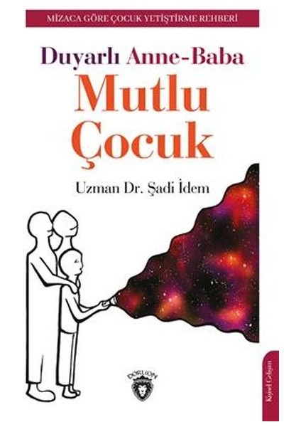 Duyarlı Anne-Baba Mutlu Çocuk