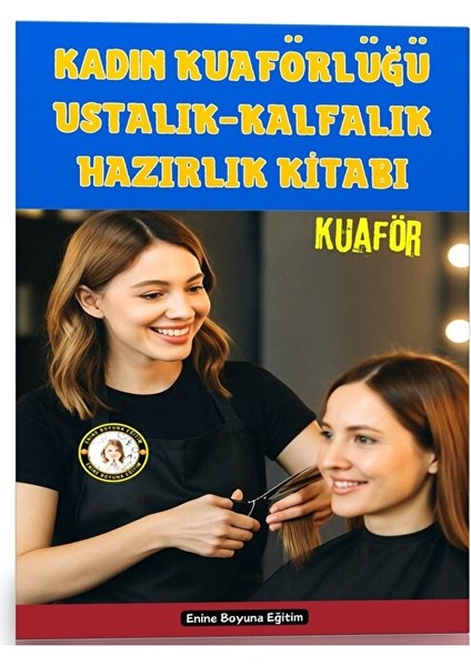 Kadın Kuaförlüğü Kalfalık-Ustalık Sınavları Hazırlık Kitabı