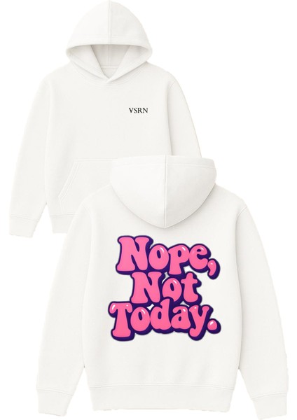 Nope Not Today Tasarım Baskılı Oversize Beyaz Kapüşonlu Sweatshirt