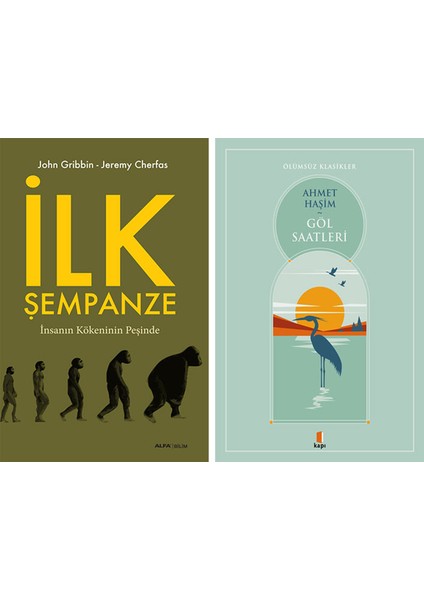 Ilk Şempanze + Göl Saatleri