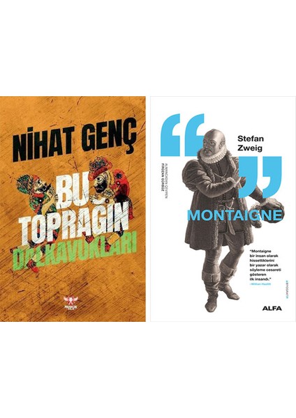 Bu Toprağın Dalkavukları + Montaigne