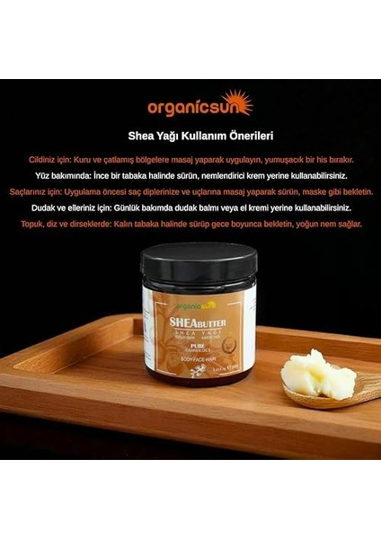 Organicsun Shea Yağı 250 ml |%100 Ham, Soğuk Pres, Rafine Edilmemiş, Shea Butter Karite | Kuru Cilt, Saç, Dudak, Topuk Bakımı fiyatları